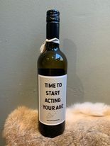 Jantje wijn met quote - time to start acting your age