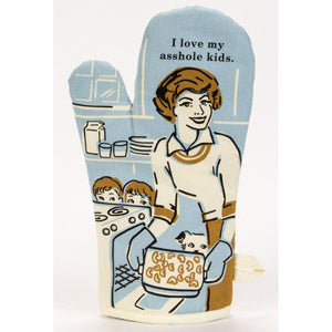 Ovenhandschoen 'I love my asshole kids'