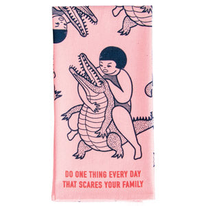 Theedoek Do one thing every day that scares your family