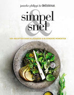 Simpel en snel 100+ recepten voor alledaagse en bijzondere momenten